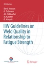 Cover: IIW Guidelines on Weld Quality in Relationship to Fatigue Strength - Springer