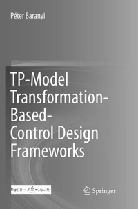 Enlarge image Cover: TP-Model Transformation-Based-Control Design Frameworks - Springer