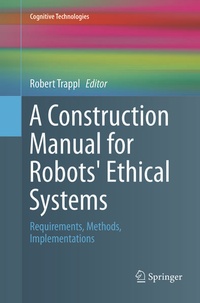 Enlarge image Cover: A Construction Manual for Robots' Ethical Systems - Springer