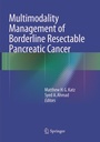 Cover: Multimodality Management of Borderline Resectable Pancreatic Cancer - Springer