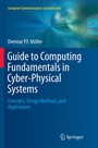 Cover: Guide to Computing Fundamentals in Cyber-Physical Systems - Springer