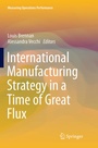 Cover: International Manufacturing Strategy in a Time of Great Flux - Springer