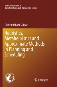 Enlarge image Cover: Heuristics, Metaheuristics and Approximate Methods in Planning and Scheduling - Springer