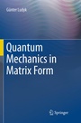 Cover: Quantum Mechanics in Matrix Form - Springer