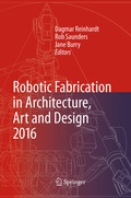 Cover: Robotic Fabrication in Architecture, Art and Design 2016 - Springer