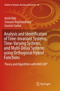 Enlarge image Cover: Analysis and Identification of Time-Invariant Systems, Time-Varying Systems, and Multi-Delay Systems using Orthogonal Hybrid Functions - Springer