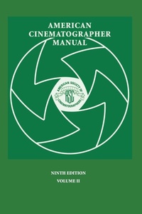 Abbildung von: American Cinematographer Manual 9th Ed. Vol. II - American Cinematographer