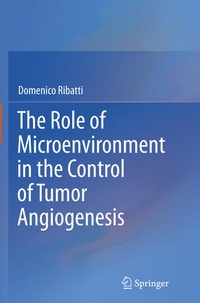Enlarge image Cover: The Role of Microenvironment in the Control of Tumor Angiogenesis - Springer