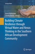 Cover: Building Climate Resilience through Virtual Water and Nexus Thinking in the Southern African Development Community - Springer
