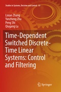 Cover: Time-Dependent Switched Discrete-Time Linear Systems: Control and Filtering - Springer