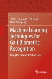 Enlarge image Cover: Machine Learning Techniques for Gait Biometric Recognition - Springer