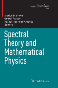 Enlarge image Cover: Spectral Theory and Mathematical Physics - Birkhäuser