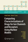 Cover: Computing Characterizations of Drugs for Ion Channels and Receptors Using Markov Models - Springer