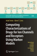 Cover: Computing Characterizations of Drugs for Ion Channels and Receptors Using Markov Models - Springer