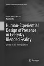 Cover: Human-Experiential Design of Presence in Everyday Blended Reality - Springer