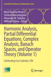 Enlarge image Cover: Harmonic Analysis, Partial Differential Equations, Complex Analysis, Banach Spaces, and Operator Theory (Volume 1) - Springer