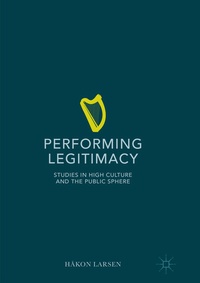 Enlarge image Cover: Performing Legitimacy - Palgrave Macmillan