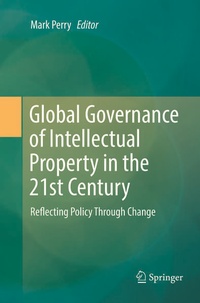 Enlarge image Cover: Global Governance of Intellectual Property in the 21st Century - Springer