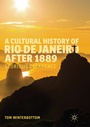 Cover: A Cultural History of Rio de Janeiro after 1889 - Palgrave Macmillan
