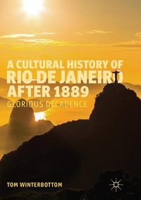 Enlarge image Cover: A Cultural History of Rio de Janeiro after 1889 - Palgrave Macmillan