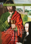 Cover: Queenship, Gender, and Reputation in the Medieval and Early Modern West, 1060-1600 - Palgrave Macmillan