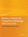 Cover: Business Statistics for Competitive Advantage with Excel 2016 - Springer