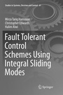 Cover: Fault Tolerant Control Schemes Using Integral Sliding Modes - Springer
