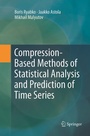 Cover: Compression-Based Methods of Statistical Analysis and Prediction of Time Series - Springer