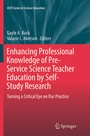 Cover: Enhancing Professional Knowledge of Pre-Service Science Teacher Education by Self-Study Research - Springer