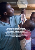 Cover: Historical Perspectives on the State of Health and Health Systems in Africa, Volume I - Palgrave Macmillan