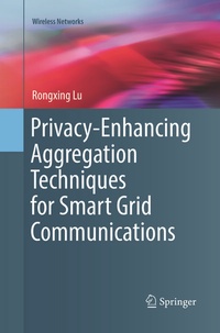 Abbildung von: Privacy-Enhancing Aggregation Techniques for Smart Grid Communications - Springer