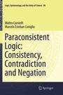 Cover: Paraconsistent Logic: Consistency, Contradiction and Negation - Springer