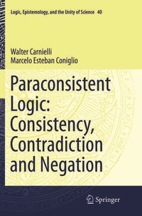 Enlarge image Cover: Paraconsistent Logic: Consistency, Contradiction and Negation - Springer