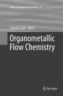 Cover: Organometallic Flow Chemistry - Springer