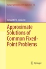 Cover: Approximate Solutions of Common Fixed-Point Problems - Springer