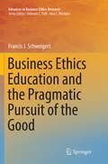 Cover: Business Ethics Education and the Pragmatic Pursuit of the Good - Springer