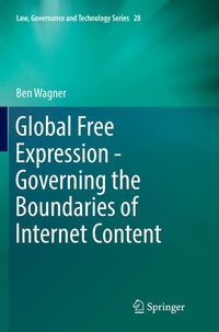 Enlarge image Cover: Global Free Expression - Governing the Boundaries of Internet Content - Springer