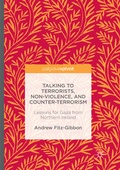 Cover: Talking to Terrorists, Non-Violence, and Counter-Terrorism - Palgrave Macmillan