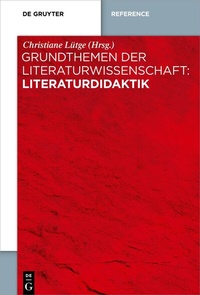 Bild: Grundthemen der Literaturwissenschaft: Literaturdidaktik - De Gruyter