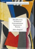 Cover: The Meaning of Form in Contemporary Innovative Poetry - Palgrave Macmillan