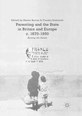 Cover: Parenting and the State in Britain and Europe, c. 1870-1950 - Palgrave Macmillan