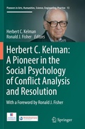Cover: Herbert C. Kelman: A Pioneer in the Social Psychology of Conflict Analysis and Resolution - Springer