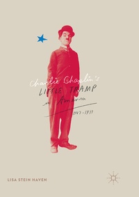 Abbildung von: Charlie Chaplin's Little Tramp in America, 1947-77 - Palgrave Macmillan