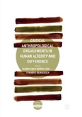 Cover: Critical Anthropological Engagements in Human Alterity and Difference - Palgrave Macmillan