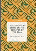 Cover: Hollywood in Crisis or: The Collapse of the Real - Palgrave Macmillan
