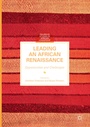 Cover: Leading an African Renaissance - Palgrave Macmillan