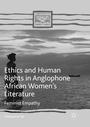 Cover: Ethics and Human Rights in Anglophone African Women's Literature - Palgrave Macmillan