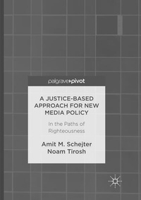 Enlarge image Cover: A Justice-Based Approach for New Media Policy - Palgrave Macmillan