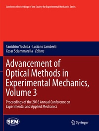 Enlarge image Cover: Advancement of Optical Methods in Experimental Mechanics, Volume 3 - Springer