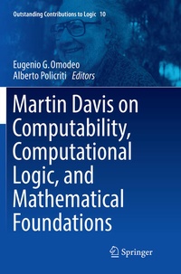 Enlarge image Cover: Martin Davis on Computability, Computational Logic, and Mathematical Foundations - Springer